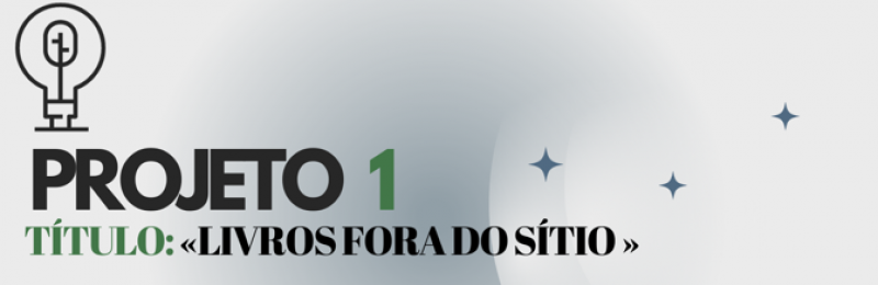 Proposta 1: OP2023/01 “Livros Fora do Sítio”