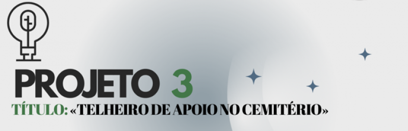 Proposta 3: OP2023/03 “Telheiro de Apoio no Cemitério”